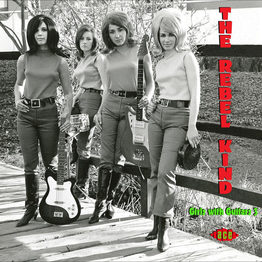 Image of Front Cover of CD - VG+/VG+ - VARIOUS, The Rebel Kind: Girls With Guitars 3 (Ace; CDCHD 1374, UK 2014, Jewel Case), ,  - 2336006E