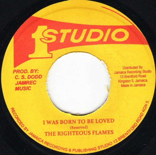 Image of Front Cover of 7" - /VG - THE RIGHTEOUS FLAMES, I Was Born To Be Loved (Studio One; none, Jamaica 2014 Reissue), ,  - 1916458C
