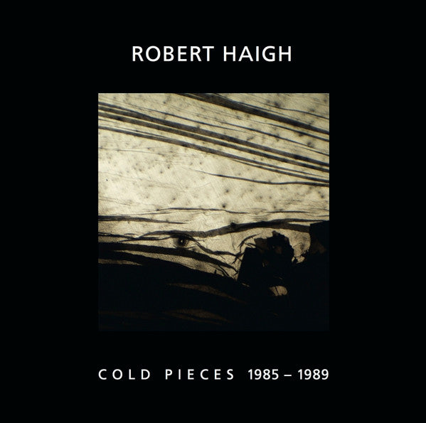 Image of Front Cover of 2xLP - VG+/EX - ROBERT HAIGH, Cold Pieces 1985 - 1989 (Vinyl-on-demand; VOD132.11/12, Germany 2014, Picture Sleeve, Insert), One light crease to top of sleeve. Discs look barely played. Number 411/500, Released in a limited edition of 500 copies, numbered on an enclosed certificate cardboard insert - 2026033E