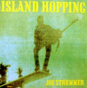 Image of Front Cover of 12" - VG+/VG - JOE STRUMMER, Island Hopping (Epic; STRUM T2, UK 1989), ,  - 2026050E