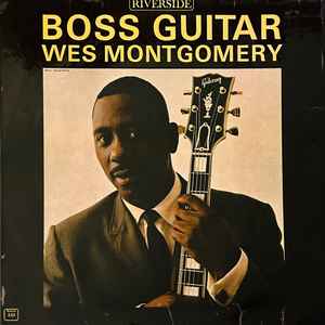Image of Front Cover of LP - VG/VG - WES MONTGOMERY, Boss Guitar (Riverside Records; RLP 459, UK 1964, Laminated Sleeve), Light marks. Wear to sleeve with light creasing & ringwear.,  - 2026102E