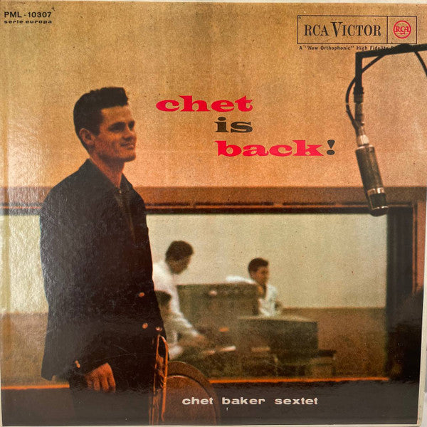 Image of Front Cover of LP - G/VG - CHET BAKER SEXTET, Chet Is Back! (RCA Victor; PML 10307, Italy 1962, Inner), Vinyl is Strong VG, Record Sleeve Seams Split along Top and Bottom, Spine Worn. Inner Has One Seam Split,  - 2026133E