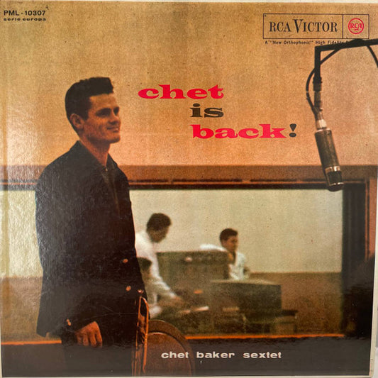 Image of Front Cover of LP - G/VG - CHET BAKER SEXTET, Chet Is Back! (RCA Victor; PML 10307, Italy 1962, Inner), Vinyl is Strong VG, Record Sleeve Seams Split along Top and Bottom, Spine Worn. Inner Has One Seam Split,  - 2026133E