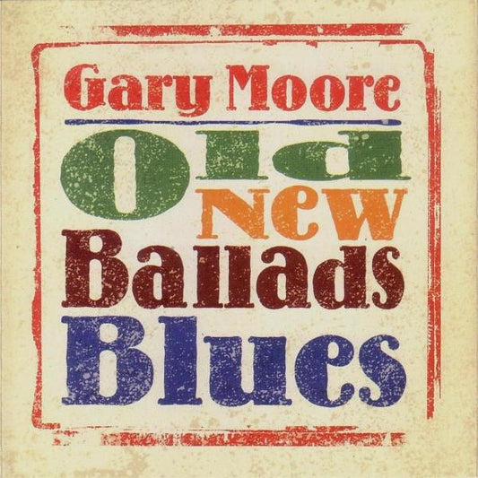 Image of Front Cover of 2xLP - NEW/NEW - GARY MOORE, Old New Ballads Blues (BMG; 9641140381, Worldwide 2026 Reissue, Inners), ,  - 2036061E
