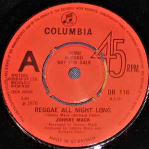Image of Front Cover of 7" - /EX - JOHNNY MACK, Reggae All Night Long / A Million Marvelous Feelings (Columbia; DB 116, UK 1970, Promo, 4 prong centre), Sticker on label. Centre in tact.,  - 2056156S
