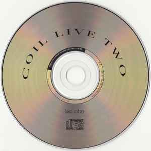 Image of Label Cover of CD - VG+/VG+ - COIL, Live Two (Threshold House; LOCI CD 19, UK 2003, Digipak), Two slightly bashed corners on cover. ,  - 2036116E