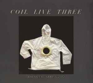 Image of Front Cover of CD - VG+/VG+ - COIL, Live Three (Threshold House; LOCI CD 20, UK 2003, Digipak), ,  - 2036117E