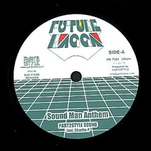 Image of Front Cover of 7" - EX/EX - PART2STYLE SOUND FEAT. CHARLIE P / SOLO BANTON, Sound Man Anthem / Sleeping Lion (Future Ragga; FR-7003, Japan 2015, Stamped Sleeve, Limited Edition / Solid Centre), ,  - 2026227E