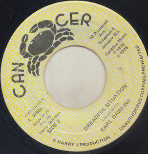 Image of Front Cover of 7" - /VG - CARL DAWKINS, Dreadful Situation (Cancer; , Jamaica 1976), WOL,  - 2026229E