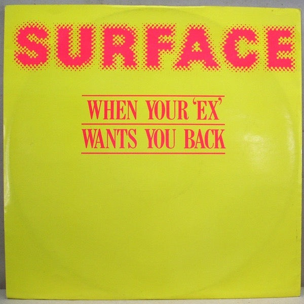 Image of Front Cover of 12" - VG/G+ - SURFACE, When Your 'Ex' Wants You Back (Salsoul Records; SALT 106, UK 1984, Picture Sleeve), Light Marks only.,  - 2016355C