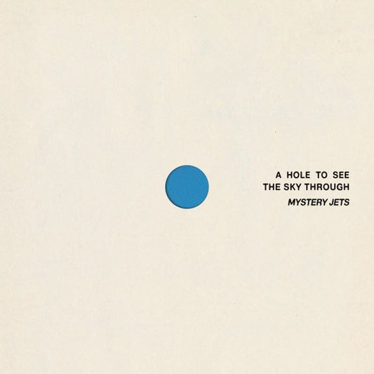 Image of Front Cover of CD - NEW/NEW - MYSTERY JETS, A Hole To See The Sky Through (Fiction Records; Jets7001, UK 2026, Inner, 4 Panel Digisleeve w/ Die-Cut Hole & Perforated Inner for  See The Sky  Effect.), , Mystery Jets return with  A Hole To See The Sky Through , a conceptually rich new album that acts as the inward-facing counterpart to  Curve of the Earth , shifting focus from vast external landscapes to the intimate ways we perceive and process the world. Inspired by Yoko Ono s artwork of the same n