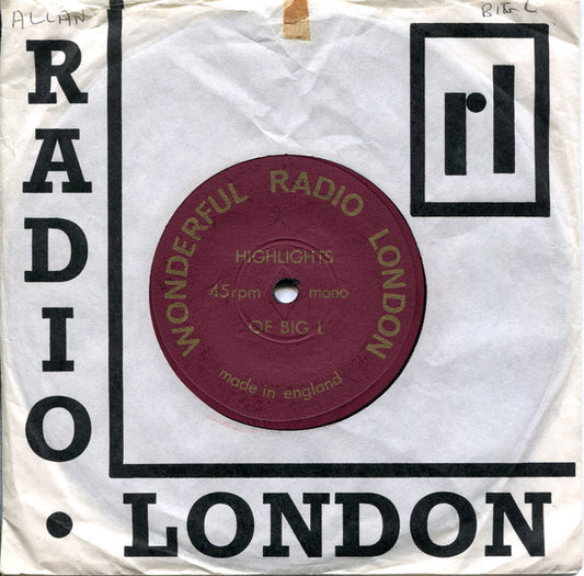 Image of Front Cover of 7" - VG/VG - VARIOUS, Wonderful Radio London - Highlights Of Big L (Not On Label; none, UK 1967, Company Sleeve, Gold Text On Labels), Super light marks, Glossy disc, Some stains to sleeve but nicely intact,  - 2016404C