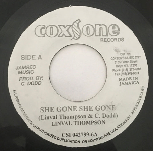 Image of Front Cover of 7" - /VG+ - LINVAL THOMPSON, She Gone She Gone (Coxsone Records; , Jamaica 1999), Light visible marks only. WOL.,  - 2016385C