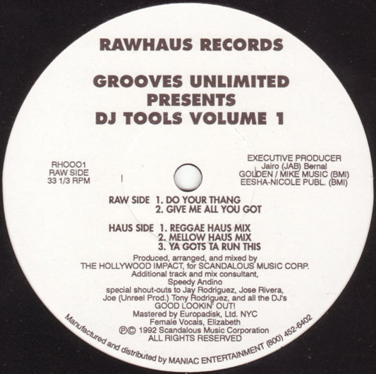 Image of Front Cover of 12" - /G+ - GROOVES UNLIMITED, DJ Tools Volume 1 (Rawhaus Records; RH0001, US 1992), , A1	Do Your ThangA2	Give Me All You Got	B1	Reggae Haus MixB2	Mellow Haus MixB3	Ya Gots Ta Run This - 2016493C