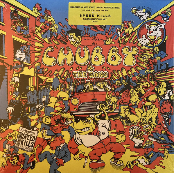 Image of Front Cover of LP - EX/EX - CHUBBY AND THE GANG, Speed Kills (Partisan Records ; PTKF2193-5, UK, Europe & US 2020 Reissue, Insert, Bonus track "Union Dues" not included on earlier pressing. ), Opened Instore, Still In Stickered Shrinkwrap,  - 3646136S