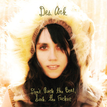 Image of Front Cover of LP - EX/EX - DES ARK, Don't Rock The Boat, Sink The Fucker (Lovitt Records; LOV064, US 2011, Inner), Opened Instore, Still In Stickered Shrinkwrap,  - 2046267S
