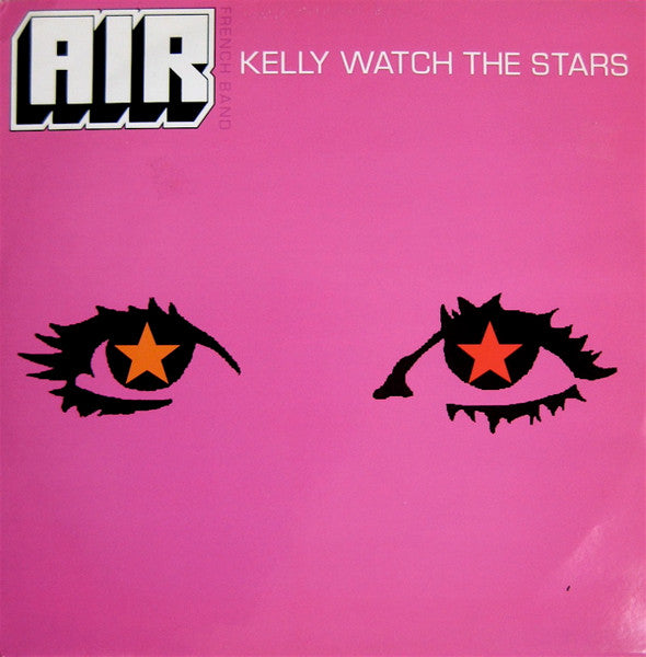 Image of Front Cover of 12" - VG/VG - AIR FRENCH BAND, Kelly Watch The Stars (Virgin; VST 1690, UK & Europe 1998, Picture Sleeve), ,  - 3526315E