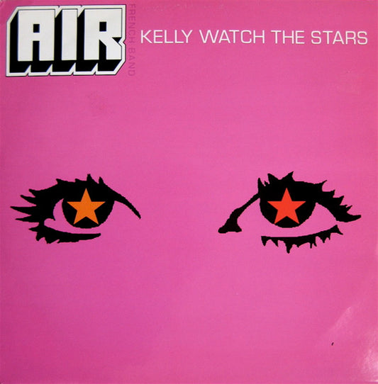 Image of Front Cover of 12" - VG/VG - AIR FRENCH BAND, Kelly Watch The Stars (Virgin; VST 1690, UK & Europe 1998, Picture Sleeve), Light storage marks on disc.,  - 2016564C