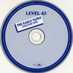 Image of Label Cover of CD - VG+/VG - LEVEL 42, The Early Tapes (July / Aug 1980) (Polydor; 9843572, Europe 2007, Jewel Case, Booklet), Small scratches on outer rim of disc.,  - 2036198E