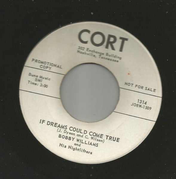 Image of Front Cover of 7" - /VG - BOBBY WILLIAMS AND HIS NIGHTLIFTERS, If Dreams Could Come True / Tarzan (Cort; 1314, US 1958, Promo, Plain Sleeve, Large Centre Hole ), Light fogging in parts, Plays well ,  - 2116121C