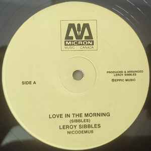 Image of Front Cover of 12" - /VG - LEROY SIBBLES / NICODEMUS, Love In The Morning (Micron Music Canada; MICCAN 0043, Canada ), Dent on outer edge of disc not affecting play. Lightest of marks.,  - 2146175S