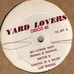 Image of Front Cover of 12" - /G+ - SISTER B. / JAH WOOSH, No Other Man, Loving Is A Must (Yard Lovers; YL 007, UK 1980s), Superficial marks only. Clean labels.,  - 2126136E
