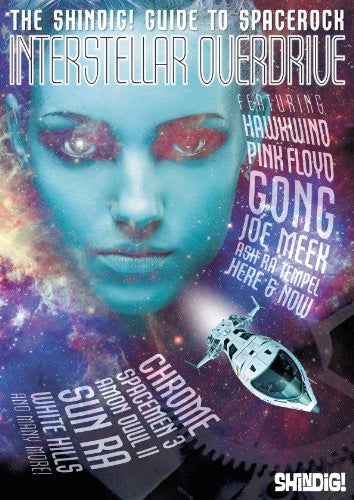 Image of Front Cover of Book - VG/VG+ - SHINDIG MAGAZINE, Interstellar Overdrive: The Interplanetary Guide to Spacerock (,  2014, Paperback, Shindig magazine special edition), , Shindig! explores spacerock s peculiar mix of heavy riffs and electronics through the age of the space race, the resulting sci-fi explosion and the mind-expanding influences of the acid-fried 1960s and beyond. We trace spacerock back to its roots with the soundtracks of the '50s, including Louis and Bebe Barron's FORBIDDEN PLANET, 