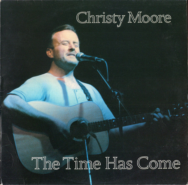 Image of Front Cover of LP - VG/VG+ - CHRISTY MOORE, The Time Has Come (WEA; IR 0150, Ireland 1983), Edge and ring wear.,  - 3816298C