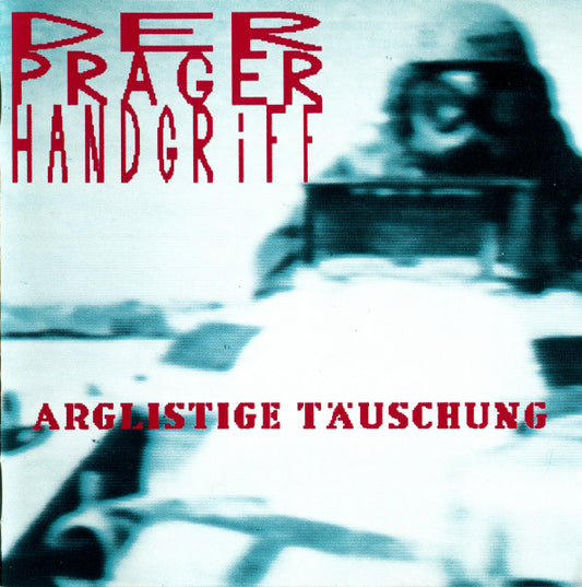 Image of Front Cover of CD - VG+/VG+ - DER PRAGER HANDGRIFF*, Arglistige T uschung (Gothic Arts Records; GAR 015, Germany 1993, Jewel Case, Booklet), Some very light specks on disc.,  - 2136059E