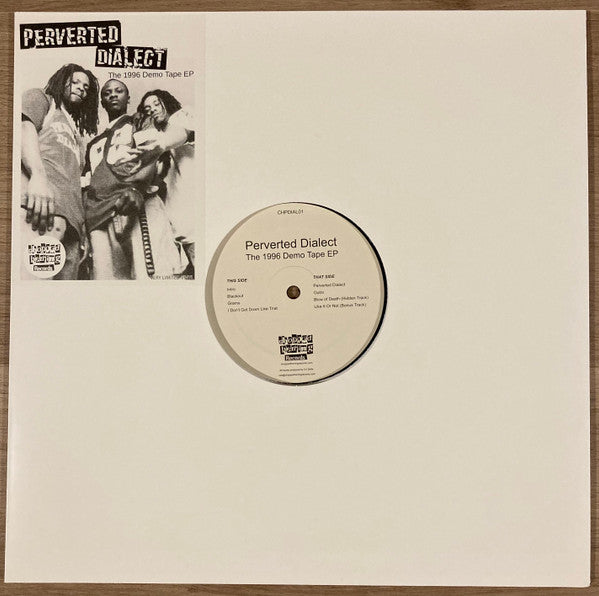 Image of Front Cover of 12" EP - VG/VG - PERVERTED DIALECT, The 1996 Demo Tape EP (Chopped Herring Records; CHPDIAL01, UK 2022, Stickered Plain Sleeve), Light marks only. Sleeve has lightly creased corner, A1	IntroA2	BlackoutA3	GramsA4	I Don't Get Down Like ThatB1	Perverted DialectB2	OutroB3	Blow of Death (Hidden Track)B4	Like It Or Not (Bonus Track) - 2116513C