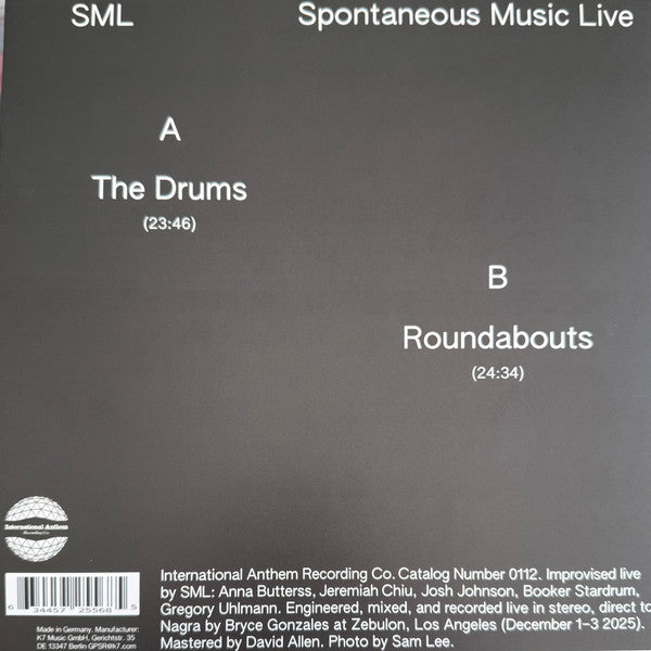 Image of Back Cover of LP - NEW/NEW - SML, Spontaneous Music Live (International Anthem; IARC112LP, Europe 2026, Inner), , Spontaneous Music Live contains two side-length pieces of unedited improvisation, recorded live at Los Angeles venue Zebulon during SML's December 2025 three-night residency, just weeks after the release of the band's second album HOW YOU BEEN. It was recorded and mixed live to stereo tape by Bryce Gonzales (the same engineer/wizard known for his gorgeous live captures/mixes of Jeff Par