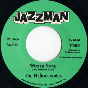 Image of Front Cover of 7" - /G+ - THE HELIOCENTRICS, Winter Song / Dance Of The Dogon (Jazzman; JM.046, UK 2005), Record has fogging on A-side which reads 'Jazzman 4c',  - 2116604C