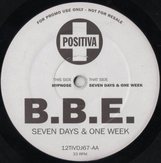 Image of Front Cover of 12" - /G+ - B.B.E., Seven Days & One Week (Positiva; 12TIVDJ67, UK 1996, Promo), Lots of light marks and scuffs.,  - 2116677C