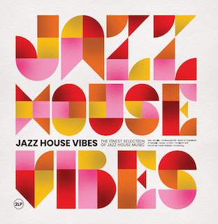 Image of Front Cover of 2xLP - NEW/NEW - VARIOUS ARTISTS, Jazz House Vibes (WAGRAM MUSIC; 3508796, Europe 2026), , Includes: Bellaire, Tour-Maubourg, Folamour, Kings Of Tomorrow, The Mighty Bop, Motor City Drum Ensemble, St Germain, Kazam, DJ Deep - 942851C
