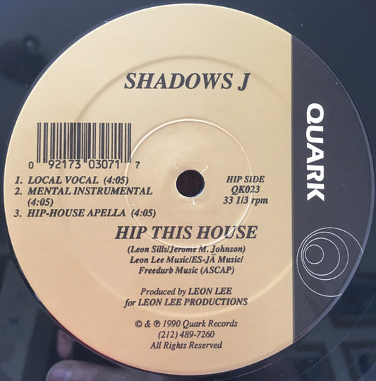 Image of Front Cover of 12" - /VG - SHADOWS J, Hip This House (Quark ; QK023, US 1990), few faint scuffs. highlighter on labels - minor,  - 2246126S