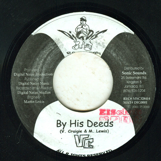 Image of Front Cover of 7" - /VG - VC, By His Deeds (Dig Dis Records; DIG0001, Jamaica 2000), Strong VG, fog from press.,  - 2226200E