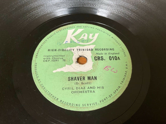 Image of Front Cover of 10" 78rpm - /VG - CYRIL DIAZ & HIS ORCHESTRA, Shaver Man / When Ah Go Home Ah Go Tell Me Mama (Kay; CRS. 010, Trinidad & Tobago 1956), Light marks only, plays fine with typical light background. SWOL. Very rare!,  - 2216403C