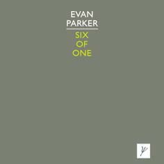 Image of Front Cover of CD - VG+/VG - EVAN PARKER, Six Of One (psi; psi 02.03, UK 2002, Jewel Case, Booklet), ,  - 2236179E