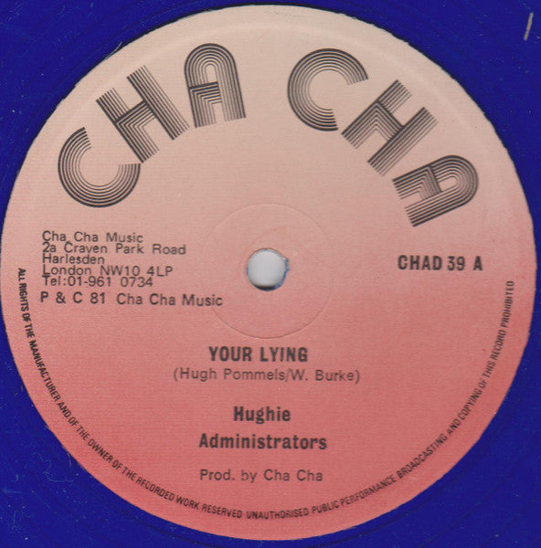 Image of Front Cover of 12" - VG/VG - HUGHIE ADMINISTRATORS / MICHAL ADMINISTRATORS, Your Lying / Summer Breeze (Cha Cha ; CHAD 39, UK 1980s, Company Sleeve, Blue Vinyl), Light marks only, plays above grade. In company sleeve.,  - 2846157S