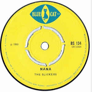 Image of Front Cover of 3314322C: 7" - THE SLICKERS / MARTIN RILEY, Nana / I May Never See My Baby (Blue Cat; BS 134, UK 1968, 4-Prong Centre) Covered in marks and scuffs, groovewear, plays through fine. Centre intact, clean labels.  /G