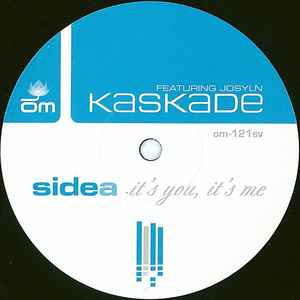 Image of Front Cover of 12" - /VG - KASKADE, It's You, It's Me (OM Records; OM 121 SV, US 2003), one or two faint marks - minor,  - 2346088S