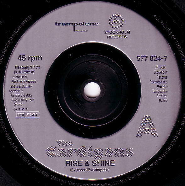 Image of Label Cover of 7" - VG/VG - THE CARDIGANS, Rise & Shine (Trampolene Records; 577 824-7, UK 1995, Picture Sleeve), ,  - 2316055C