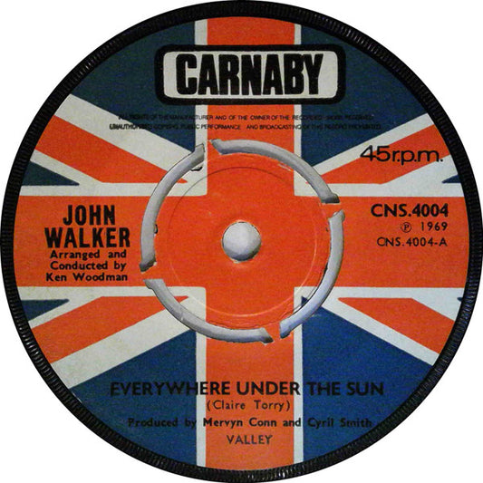 Image of Front Cover of 7" - /VG - JOHN WALKER, Everywhere Under The Sun (Carnaby; CNS 4004, UK 1969), Strong VG,  - 2316087C