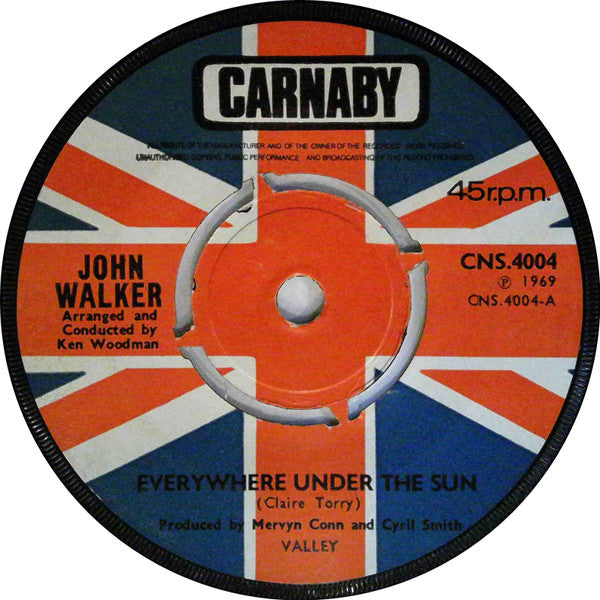Image of Front Cover of 7" - /EX - JOHN WALKER, Everywhere Under The Sun / Traces Of Tomorrow (Carnaby; CNS 4004, UK 1969), ,  - 2526280E