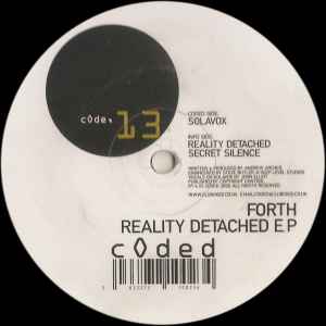 Image of Front Cover of 12" - VG/VG - FORTH, Reality Detached E.P (Coded ; c de  13, UK 2000, Die Cut Company Sleeve), light groove burn and whispy hairlines only. original company sleeve w/ sticker top right,  - 2346122S