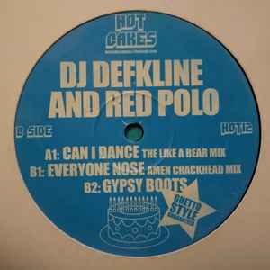 Image of Front Cover of 12" - /G+ - DJ DEFKLINE AND RED POLO, Can I Dance (Hot Cakes; HOT 12, UK 2008), lots of whispy marks both sides,  - 2346125S