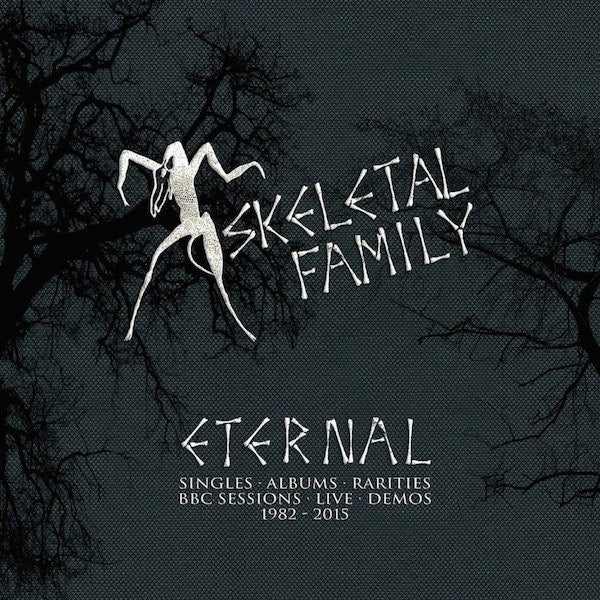 Image of Front Cover of 5xCD - VG+/VG+ - SKELETAL FAMILY, Eternal (Singles   Albums   Rarities   BBC Sessions   Live   Demos 1982-2015) (Cherry Red; CRCDMBOX22, UK 2016, Box Set, Booklet), ,  - 2316196C