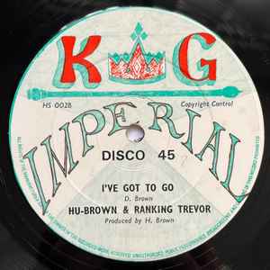 Image of Back Cover of 12" - /G+ - AL CAMPBELL & RANKING TREVOR / HU-BROWN & RANKING TREVOR, Have A Little Love / I've Got To Go (KG Imperial; HS 002, UK 1980), Lots of light marks, plays fine. Clean labels.,  - 2416448C