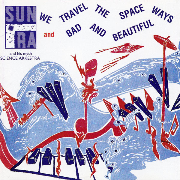 Image of Front Cover of CD - EX/VG+ - SUN RA AND HIS MYTH SCIENCE ARKESTRA, We Travel The Spaceways / Bad & Beautiful (Evidence; ECD 22038-2, US 1992), Very Light Marks, Doesn't Affect Play,  - 2356124S