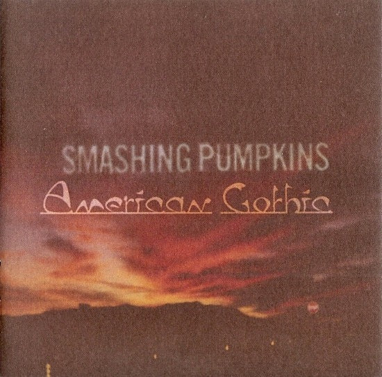 Image of Front Cover of CD - VG+/VG+ - SMASHING PUMPKINS, American Gothic (Martha's Music; 9362-49881-0, 	Europe 2008, Jewel Case), ,  - 2336083E